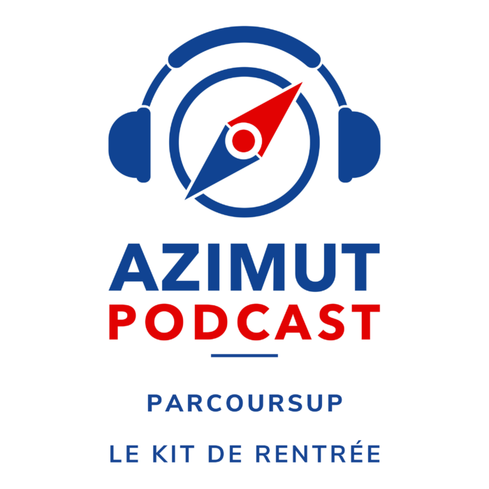 PARCOURSUP LE KIT DE RENTREE AZIMUT PODCAST