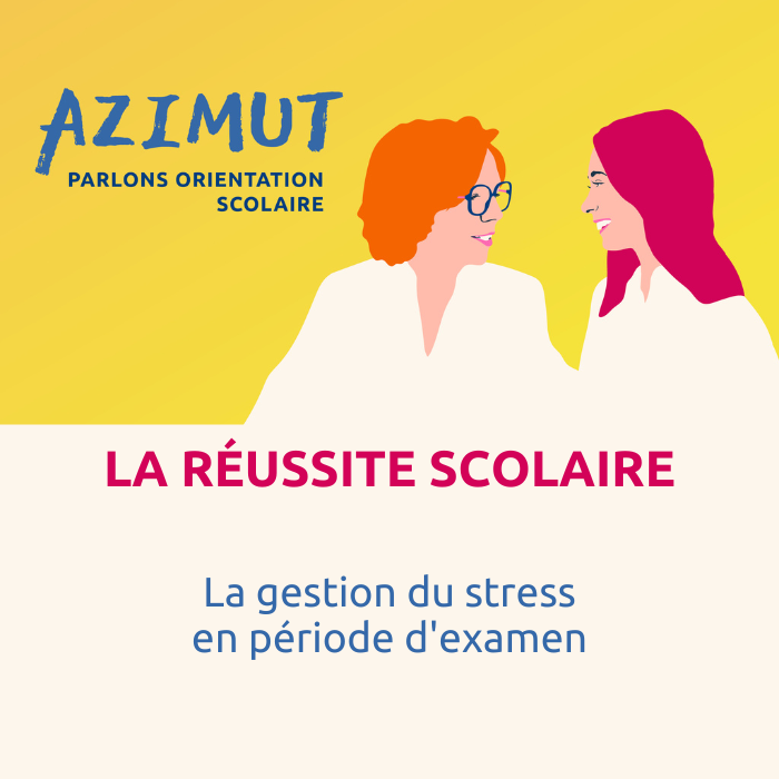 La gestion du stress en période d'examen - AZIMUT Parlons orientation