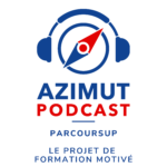 PARCOURSUP LE PROJET DE FORMATION MOTIVE AZIMUT PODCAST