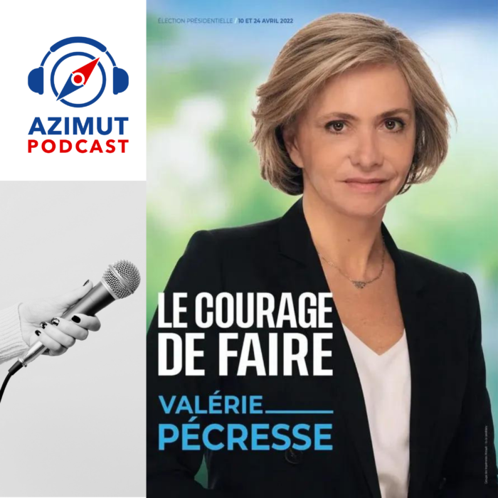 Valerie Pecresse - elections présidentielles - azimut podcast