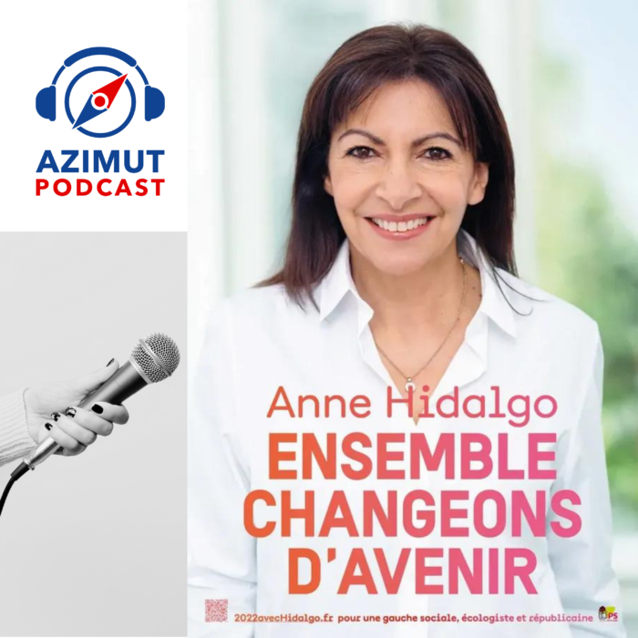 Anne Hidalgo - elections presidentielles - azimut podcast