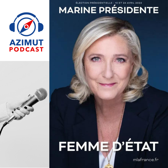 Marine Le Pen - elections présidentielles - azimut podcast