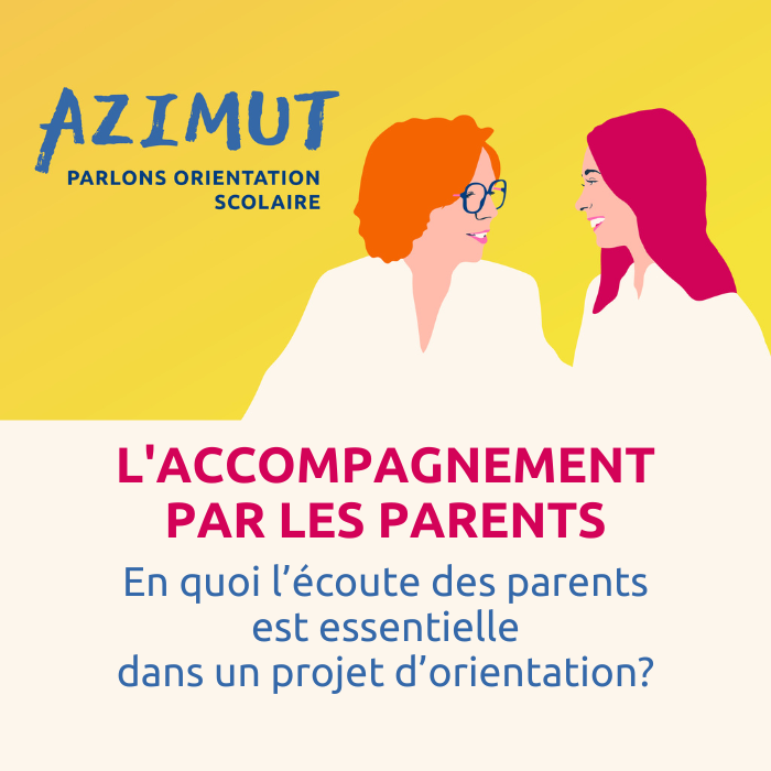 En quoi l’écoute des parents est essentielle dans un projet d’orientation? | L’ACCOMPAGNEMENT PAR LES PARENTS