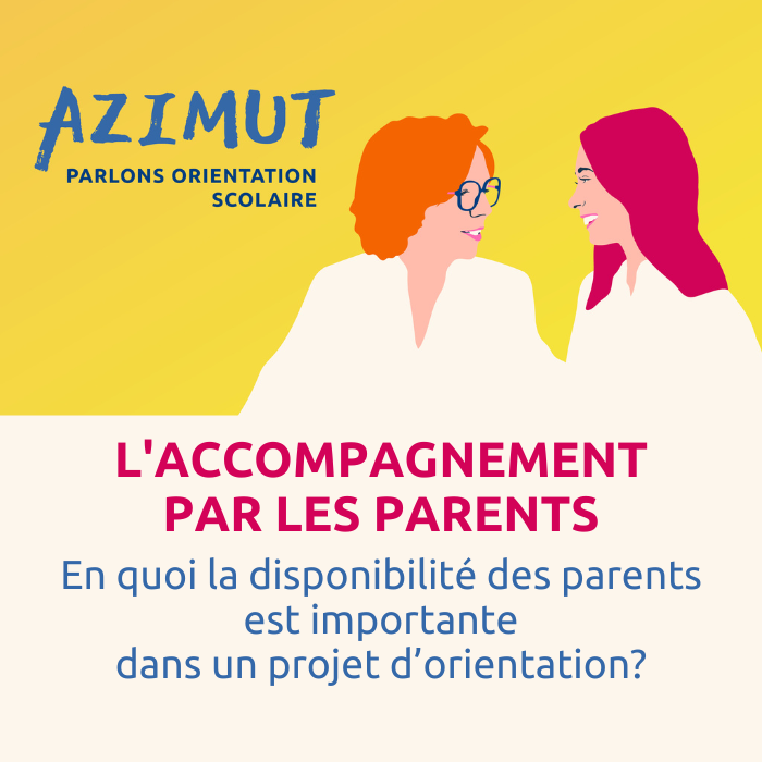 En quoi la disponibilité des parents est importante dans un projet d’orientation? | L’ACCOMPAGNEMENT PAR LES PARENTS