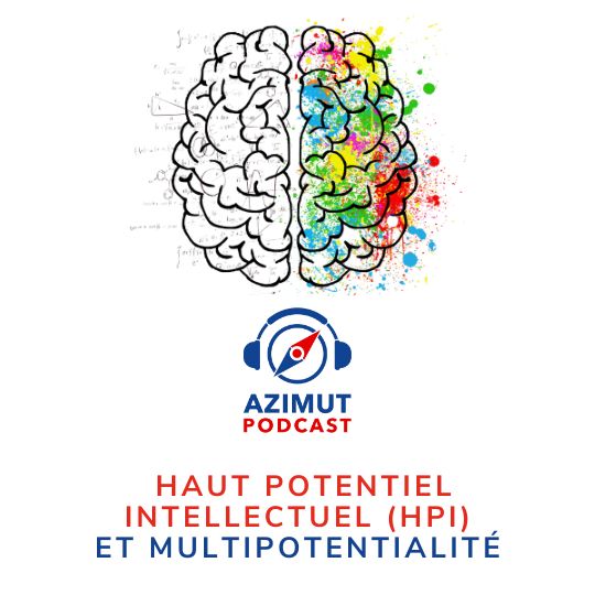 Haut Potentiel Intellectuel (HPI) et multipotentialité