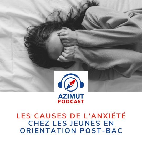 Quelles sont les causes de l'anxiété en situation d'orientation post-bac ?