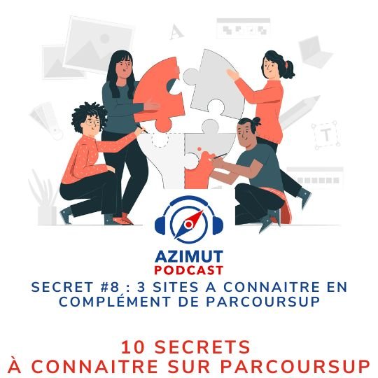 SECRET #8 : 3 sites à connaitre en complément de PARCOURSUP : 10 secrets à connaître sur PARCOURSUP