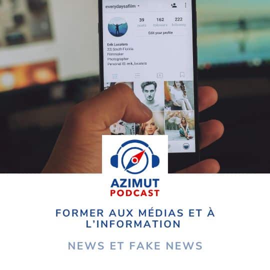 News et Fake News : Tout l’enjeu est de former aux médias et à l’information.