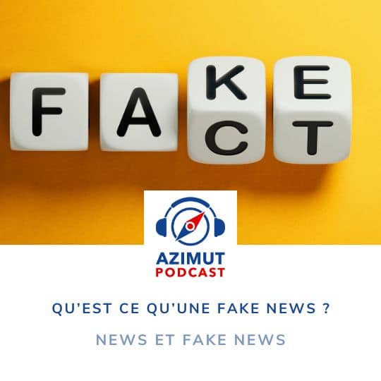 Qu’est ce qu’une Fake news ? News et Fake News