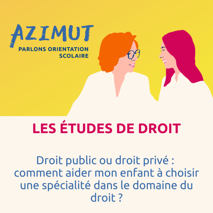 Droit public ou droit privé _ comment aider mon enfant à choisir une spécialité dans le domaine du droit _ Les études de droit